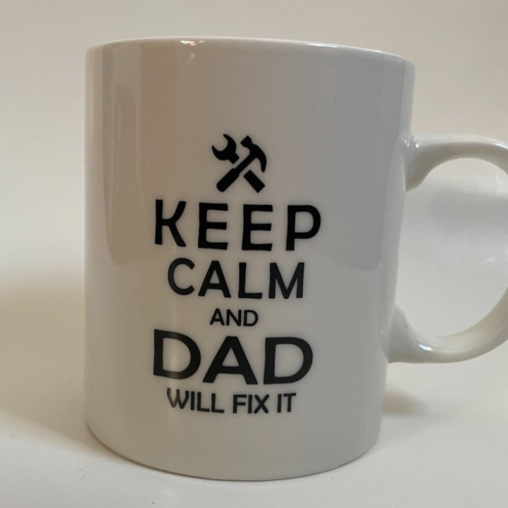 Keep Calm and Dad Will Fix It Mug